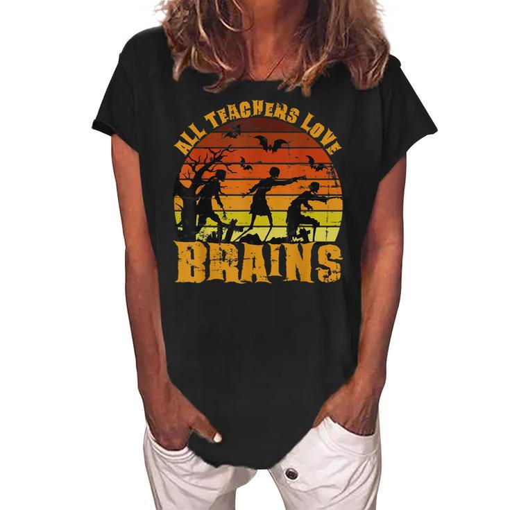 Halloween School Teacher All Teachers Love Brains  Women's Loosen Crew Neck Short Sleeve T-Shirt