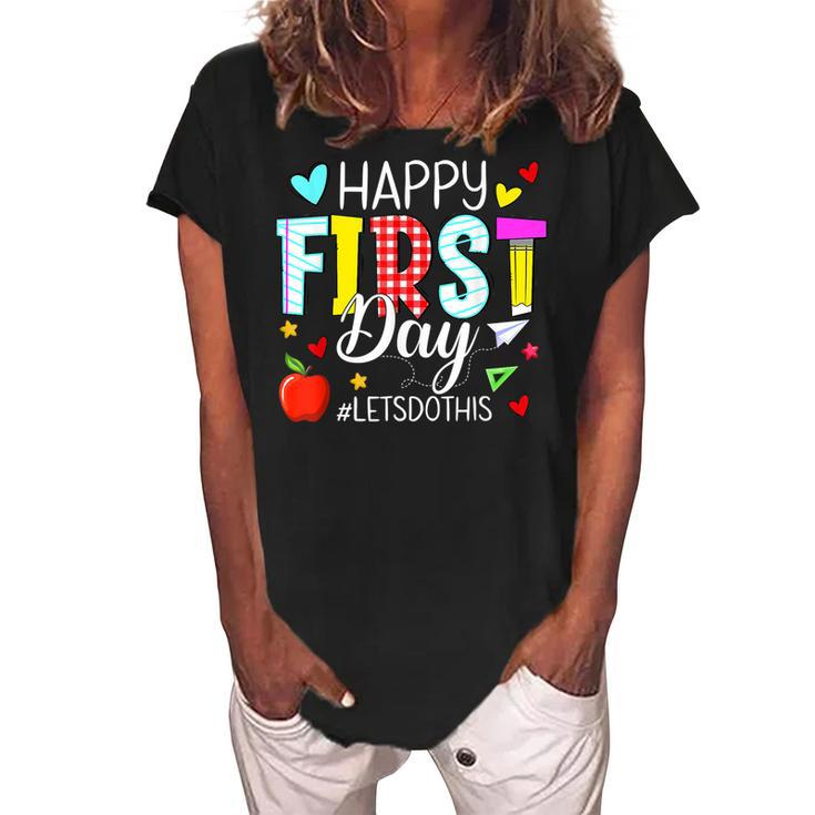 Happy First Day Lets Do This Welcome Back To School Teacher  Women's Loosen Crew Neck Short Sleeve T-Shirt