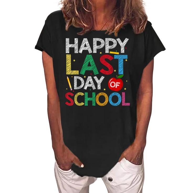 Happy Last Day Of School Funny End Of Year Teacher Student  Women's Loosen Crew Neck Short Sleeve T-Shirt