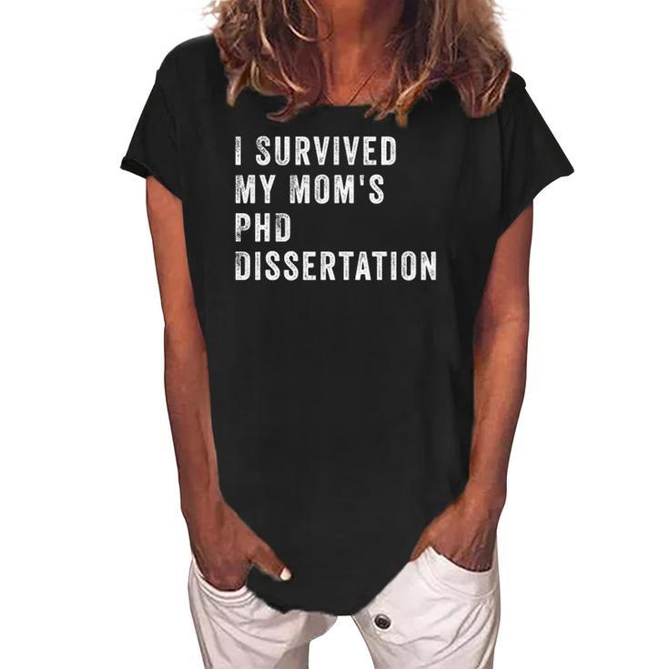 I Survived My Mom&8217S Phd Dissertation Women's Loosen Crew Neck Short Sleeve T-Shirt