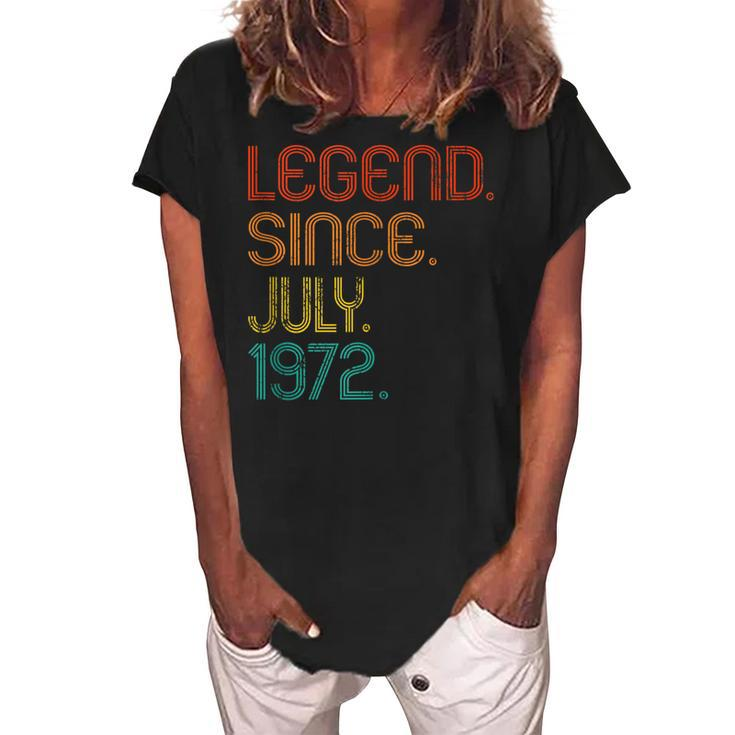 Legend Since July 1972 50Th Birthday 50 Years Old Vintage  Women's Loosen Crew Neck Short Sleeve T-Shirt