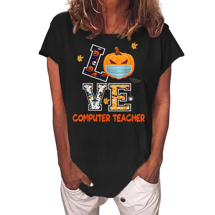 Love Computer Teacher Scary Halloween Costume - Funny School  Women's Loosen Crew Neck Short Sleeve T-Shirt