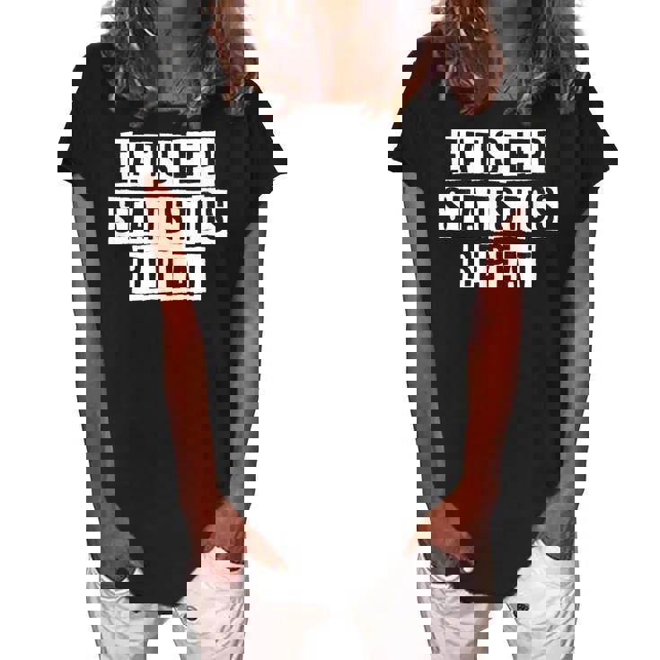 Lovely Funny Cool Sarcastic Eat Sleep Statistics Repeat Women's Loosen Crew Neck Short Sleeve T-Shirt