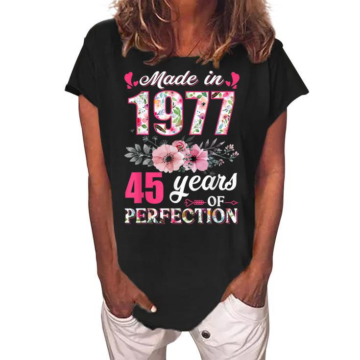 Made In 1977 Floral 45 Year Old 45Th Birthday Gifts Women  Women's Loosen Crew Neck Short Sleeve T-Shirt