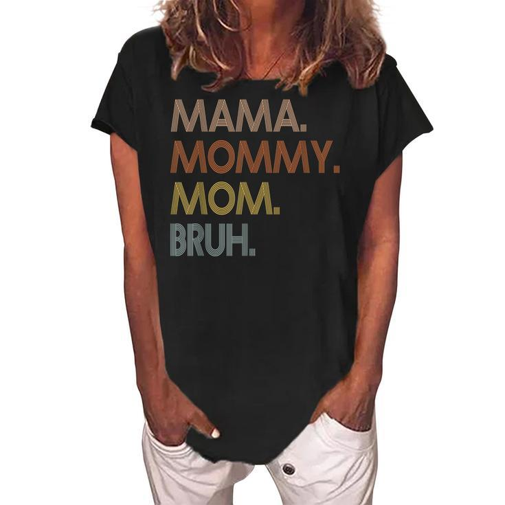 Mama Mommy Mom Bruh Mommy And Me Mom  For Women  Women's Loosen Crew Neck Short Sleeve T-Shirt