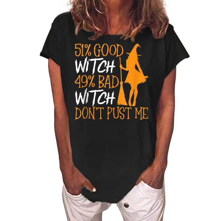 Mens 51 Good Witch 49 Bad Witch Dont Push It Halloween  Women's Loosen Crew Neck Short Sleeve T-Shirt