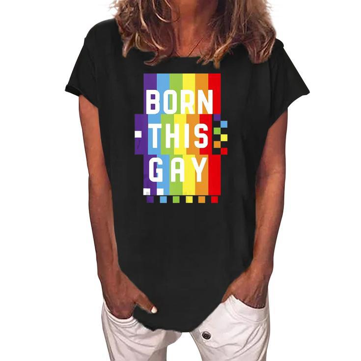 Mens Born This Gay Quote Pride Month Rainbow Women's Loosen Crew Neck Short Sleeve T-Shirt
