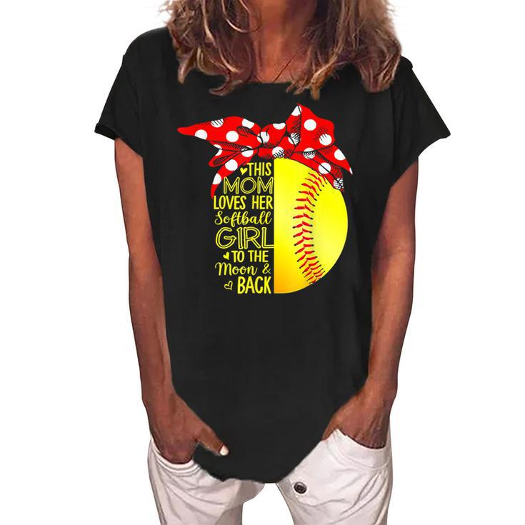 Mom Loves Her Softball Girl Baseball Bandana Mothers Day  Women's Loosen Crew Neck Short Sleeve T-Shirt