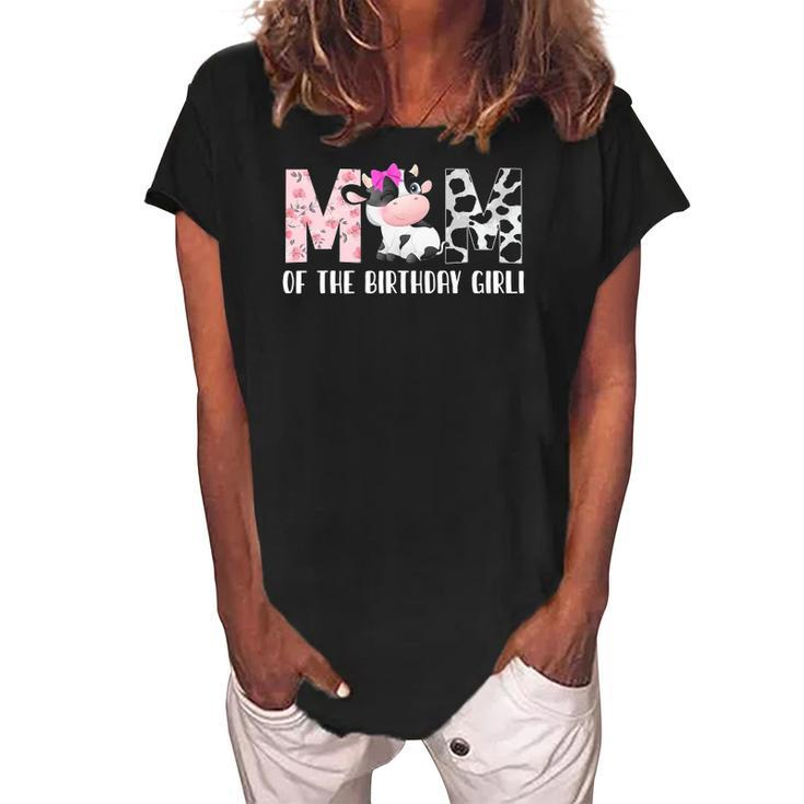 Mom Of The Birthday Girl &8211 Cow Farm Birthday &8211 Cow Women's Loosen Crew Neck Short Sleeve T-Shirt