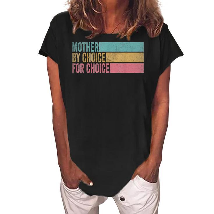 Mother By Choice For Choice Pro Choice Feminist Rights  Women's Loosen Crew Neck Short Sleeve T-Shirt