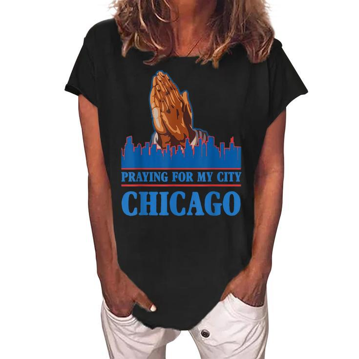 Pray For Chicago Chicago Shooting Support Chicago  Women's Loosen Crew Neck Short Sleeve T-Shirt