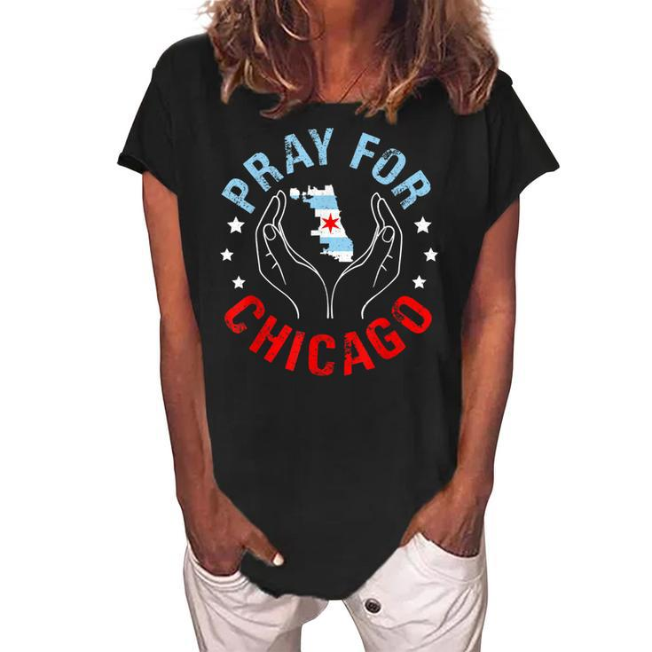 Pray For Chicago Chicago Shooting Support Chicago   Women's Loosen Crew Neck Short Sleeve T-Shirt
