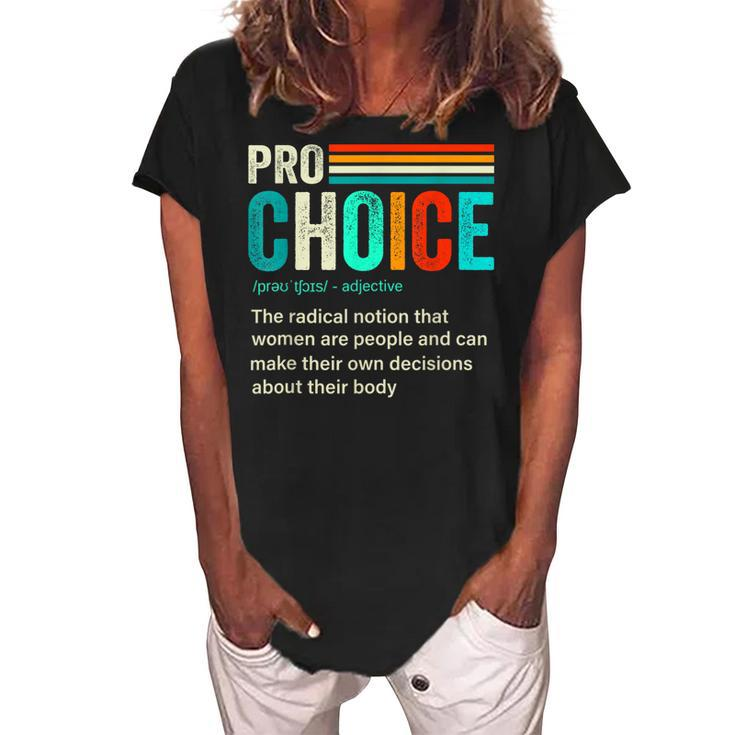 Pro Choice Definition Feminist Womens Rights Retro Vintage  Women's Loosen Crew Neck Short Sleeve T-Shirt
