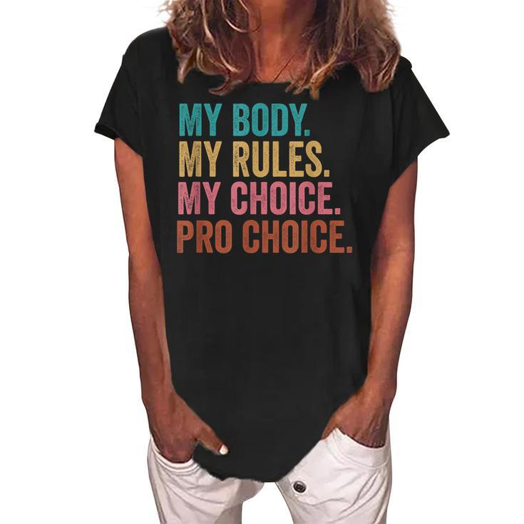 Pro Choice Feminist Rights - Pro Choice Human Rights  Women's Loosen Crew Neck Short Sleeve T-Shirt