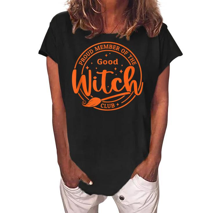 Proud Member Of The Good Witch Club Witch Vibes Halloween  Women's Loosen Crew Neck Short Sleeve T-Shirt