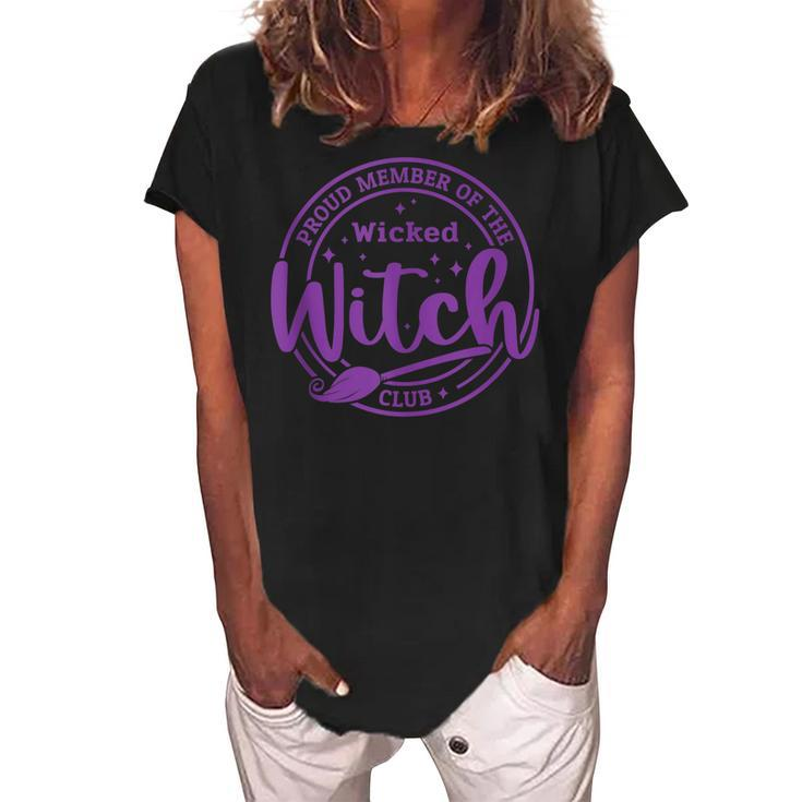 Proud Member Of The Wicked Witch Club Spooky Witch Halloween  Women's Loosen Crew Neck Short Sleeve T-Shirt