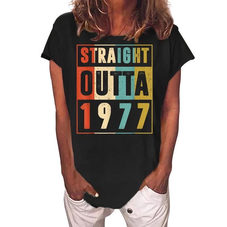 Straight Outta 1977 Vintage Graphic 45 Yrs Old 45Th Birthday  Women's Loosen Crew Neck Short Sleeve T-Shirt