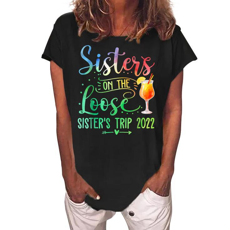 Tie Dye Sisters On The Loose Sisters Weekend Trip 2022  Women's Loosen Crew Neck Short Sleeve T-Shirt