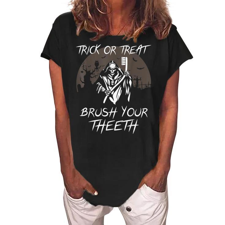 Trick Or Treat Scary Brush Your Th Halloween Dentist  Women's Loosen Crew Neck Short Sleeve T-Shirt
