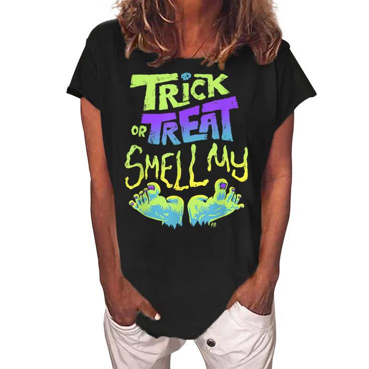 Trick Or Treat Smell My Feet - Halloween  Women's Loosen Crew Neck Short Sleeve T-Shirt