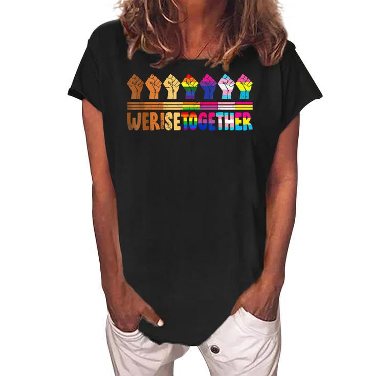 We Rise Together Lgbt-Q Pride Social Justice Equality Ally  Women's Loosen Crew Neck Short Sleeve T-Shirt