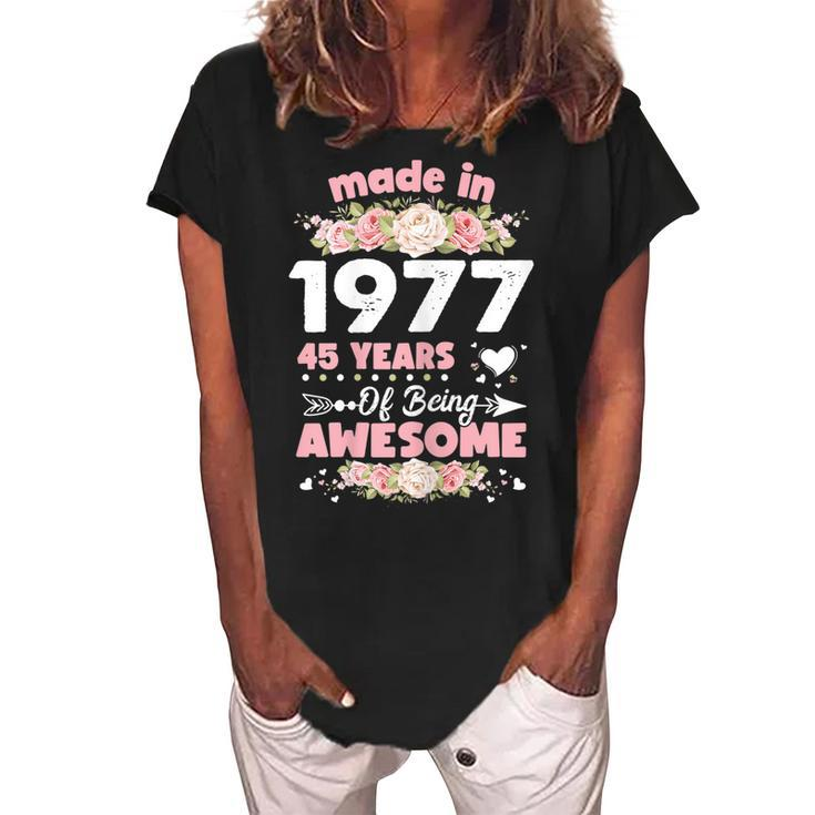 Womens 45 Years Old Gifts 45Th Birthday Born In 1977 Women Girls  Women's Loosen Crew Neck Short Sleeve T-Shirt