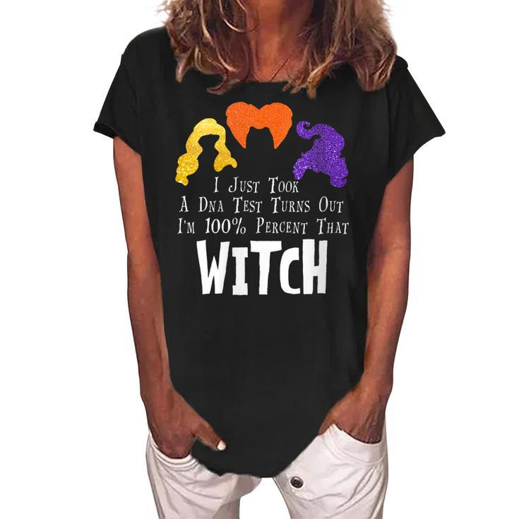 Womens I Just Took A Dna Test Turns Out Im 100 Percent That Witch  Women's Loosen Crew Neck Short Sleeve T-Shirt