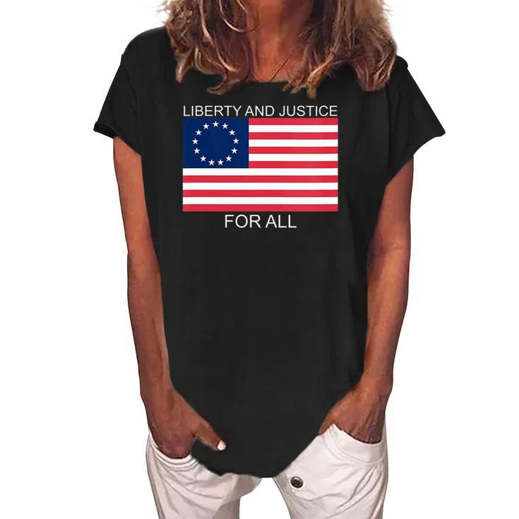 Womens Liberty And Justice For All Betsy Ross Flag American Pride  Women's Loosen Crew Neck Short Sleeve T-Shirt