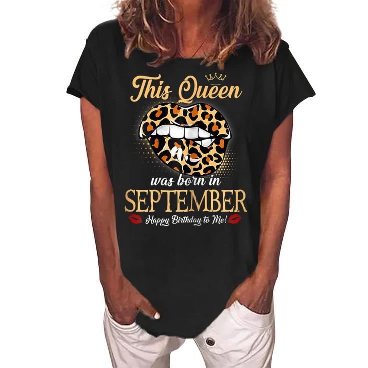 Womens September Birthday Leopard Its My Birthday September Queen  Women's Loosen Crew Neck Short Sleeve T-Shirt