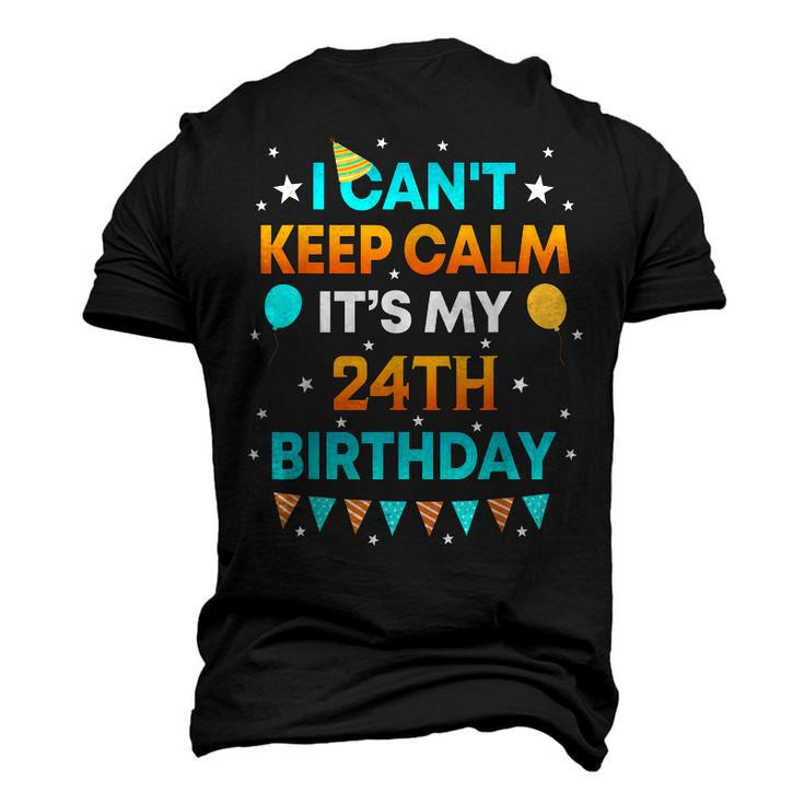 24 Years Old I Cant Keep Calm Its My 24Th Birthday Men's 3D T-shirt Back Print