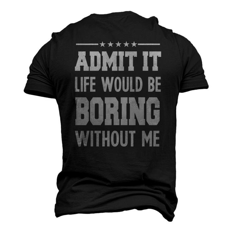 Admit Life Boring Without For Men Graphic Men's 3D T-Shirt Back Print