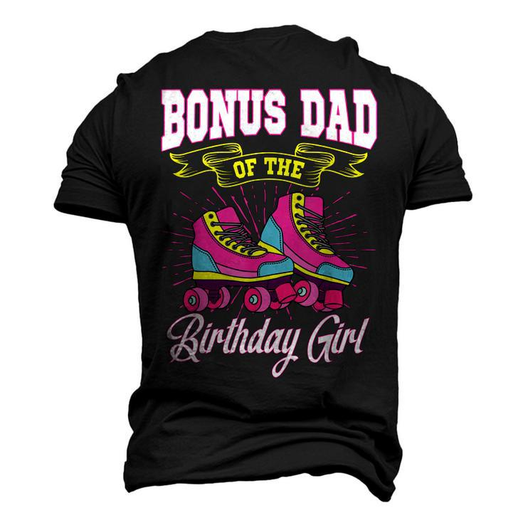 Bonus Dad Of The Birthday Girl Roller Skates Bday Skating Men's 3D T-shirt Back Print