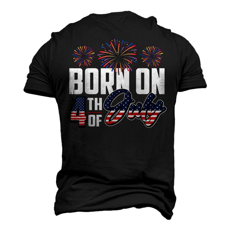 Born On The Fourth Of July 4Th Of July Birthday Patriotic Men's 3D T-shirt Back Print