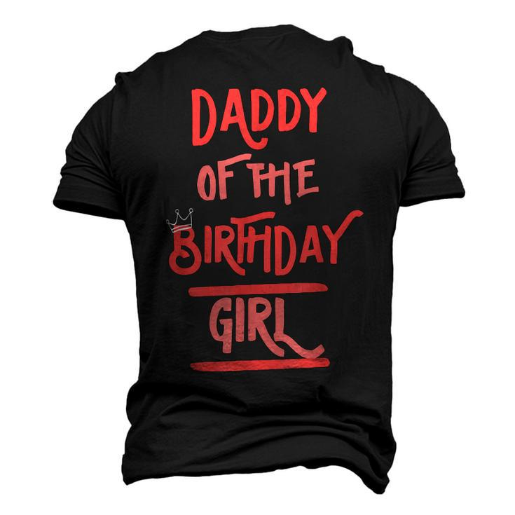 Daddy Of The Birthday Girl Father Dad Daughters Bday Party Men's 3D T-shirt Back Print