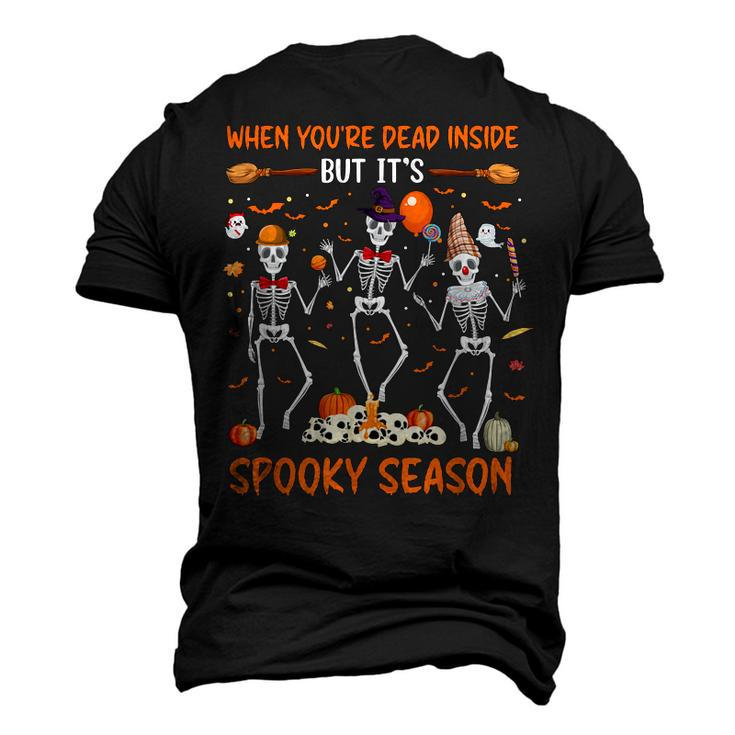Dead In Side But Its Spooky Season Dancing Skeleton Halloween Men's 3D T-shirt Back Print