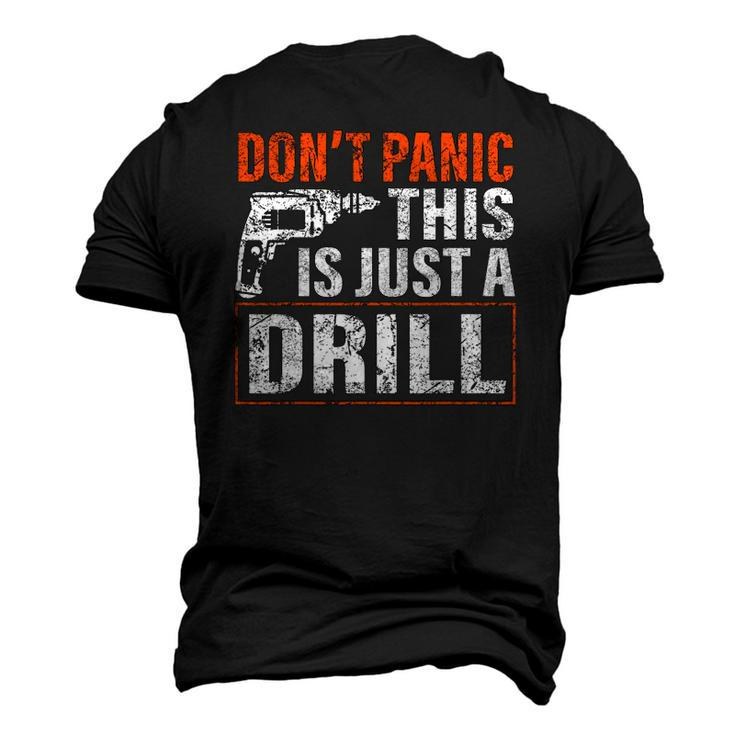 Don&8217T Panic This Is Just A Drill Tool Diy Men Men's 3D T-Shirt Back Print