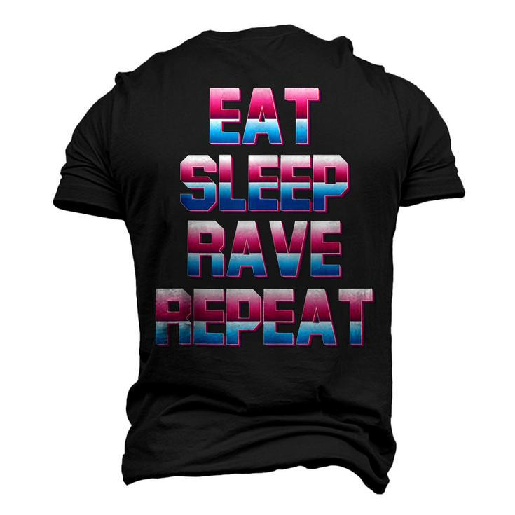 Eat Sleep Rave Repeat Rave Electro Techno Music For A Dj Men's 3D T-shirt Back Print