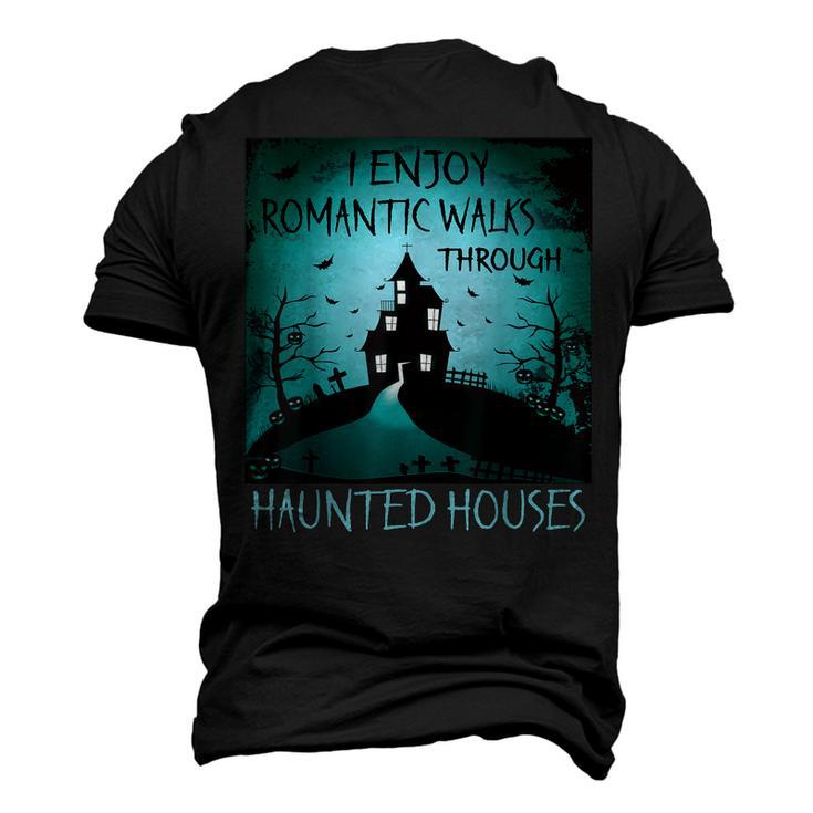 I Enjoy Romantic Walks Through Haunted Houses Halloween V3 Men's 3D T-shirt Back Print