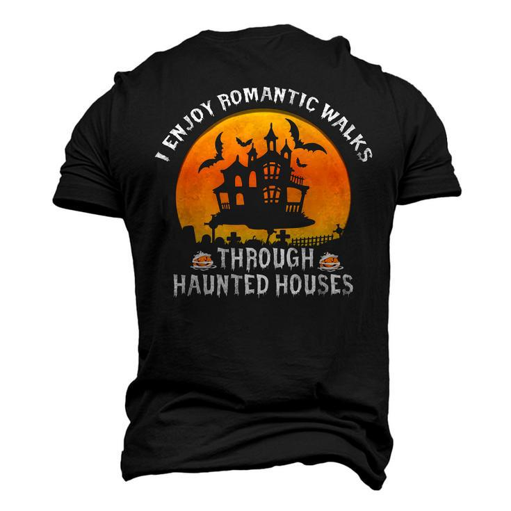 I Enjoy Romantic Walks Through Haunted Houses Halloween V4 Men's 3D T-shirt Back Print