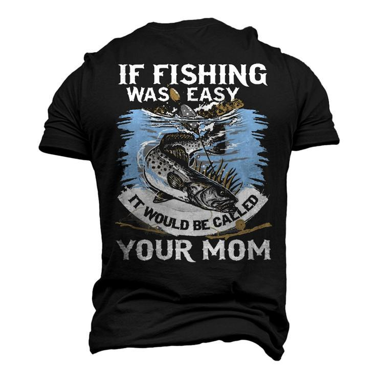Fishing Was Easy Men's 3D T-shirt Back Print