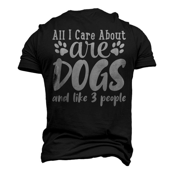 Funny All I Care About Are Dogs And Maybe Three People Dog  Men's 3D Print Graphic Crewneck Short Sleeve T-shirt
