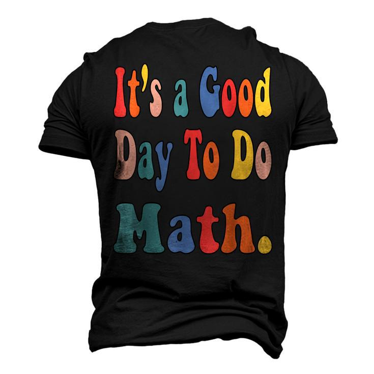 Funny Its A Good Day To Do Math Teachers Back To School  Men's 3D Print Graphic Crewneck Short Sleeve T-shirt