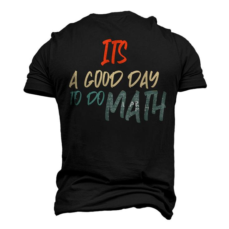 Funny Math Lover Its A Good Day To Do Math Teachers  Men's 3D Print Graphic Crewneck Short Sleeve T-shirt