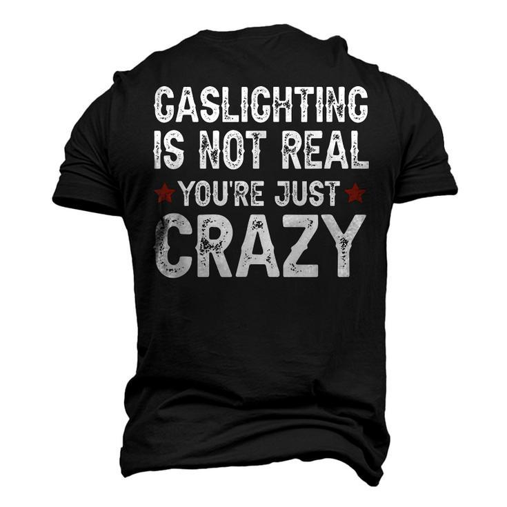 Gaslighting Is Not Real Youre Just Crazy  Men's 3D Print Graphic Crewneck Short Sleeve T-shirt