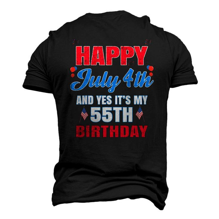 Happy 4 July And Yes It&8217S My 55Th Birthday Since July 1967 Men's 3D T-Shirt Back Print