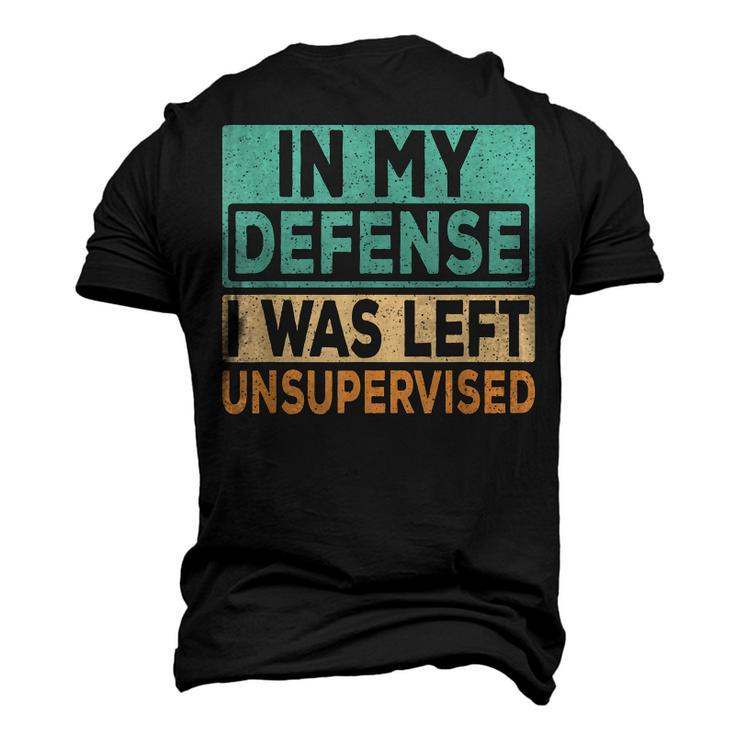 In My Defense I Was Left Unsupervised Funny Saying Retro  Men's 3D Print Graphic Crewneck Short Sleeve T-shirt