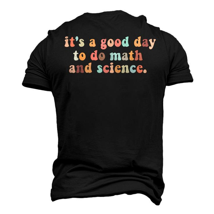 Its A Good Day To Do Math And Science Teachers Back School  Men's 3D Print Graphic Crewneck Short Sleeve T-shirt