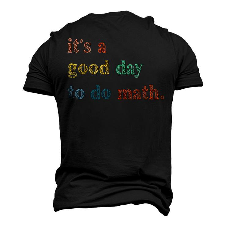 Its A Good Day To Do Math Teachers Back To School  Men's 3D Print Graphic Crewneck Short Sleeve T-shirt