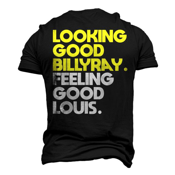 Looking Good Billy Ray Feeling Good Louis Men's 3D T-shirt Back Print