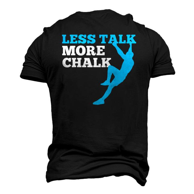 Rock Climbing Climber Less Talk More Chalk Men's 3D T-Shirt Back Print